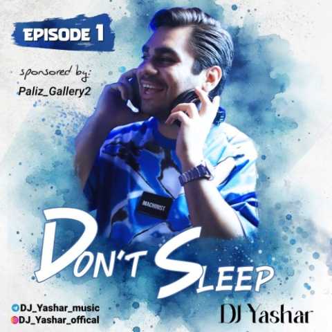 دانلود ریمیکس دونت اسلیپ 1 ریمیکس دونت اسلیپ 1